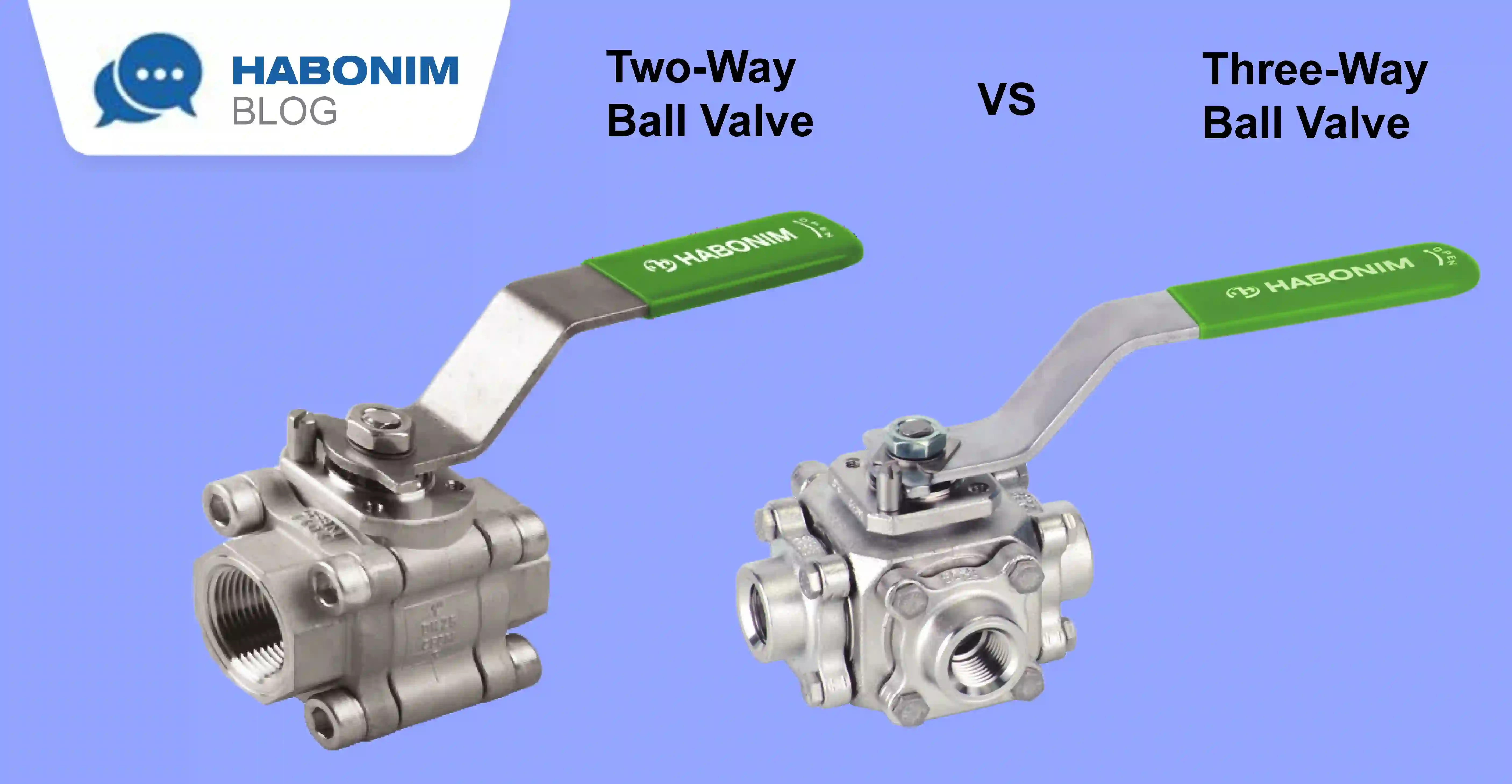 Two-Way and Three-Way Ball Valves: Choosing the Right Solution for Efficient Flow Control